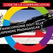 Francophonie code de la communication Madagascar